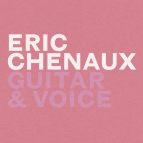 Eric Chenaux - Guitar & Voice [Vinyl, LP]