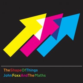 John Foxx & The Maths - The Shape Of Things [Vinyl, LP]