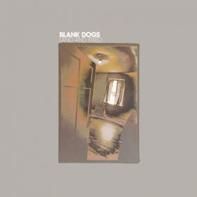 Blank Dogs - Land And Fixed [Vinyl, LP]