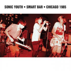Sonic Youth - Smart Bar Chicago 1985 [CD]