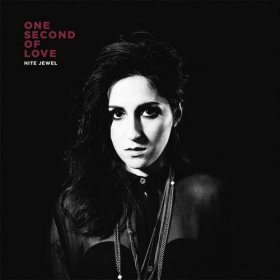 Nite Jewel - One Second Of Love [Vinyl, LP]