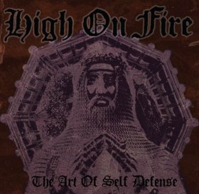High On Fire - The Art Of Self Defense [Vinyl, 2LP]