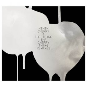 Neney Cherry & The Thing - The Cherry Remixes [Vinyl, LP]