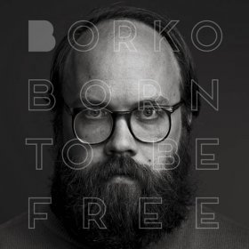 Borko - Born To Be Free [CD]