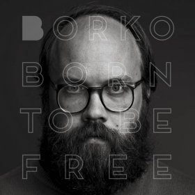 Borko - Born To Be Free [CD]