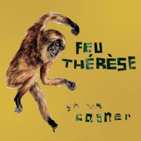 Feu Therese - Ca Va Cogner [CD]