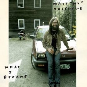 Matt Valentine - What I Became [Vinyl, LP]