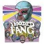 Hooded Fang - Tosta Mista