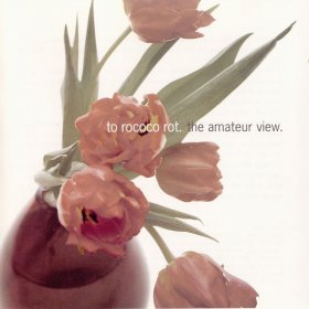 To Rococo Rot - The Amateur View [Vinyl, LP + CD]