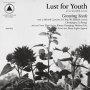 Lust For Youth - Growing Seeds