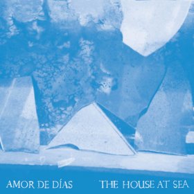 Amor De Dias - The House At Sea [CD]