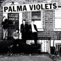 Palma Violets - 180