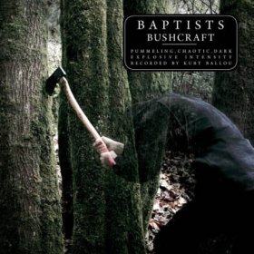 Baptists - Bushcraft [CD]