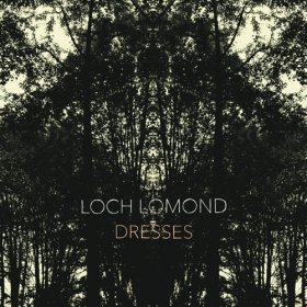 Loch Lomond - Dresses [Vinyl, LP]