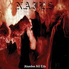 Nails - Abandon All Life [Vinyl, LP]