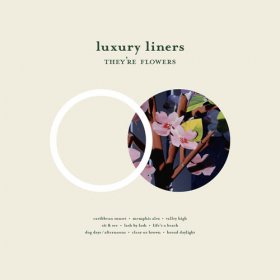 Luxury Liners - They're Flowers [CD]