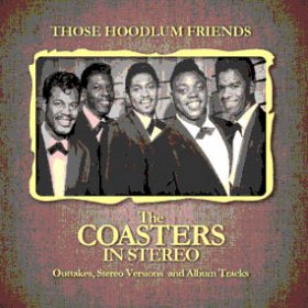 Coasters - Those Hoodlum Friends [2CD]