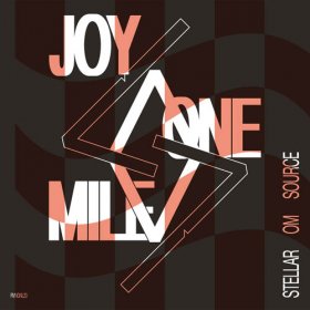 Stellar Om Source - Joy One Mile [CD]