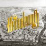 Houndmouth - From The Hills Below The City