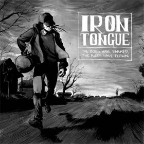 Iron Tongue - The Dogs Have Barked [CD]