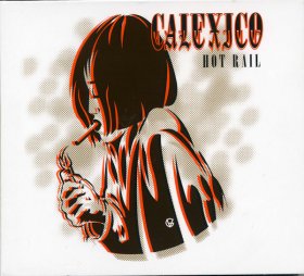Calexico - Hot Rail [CD]