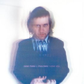 Mark Mulcahy - Dear Mark J. Mulcahy I Love [CD]