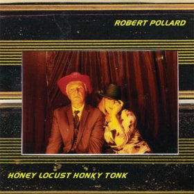 Robert Pollard - Honey Locust Honkey Tonk [CD]