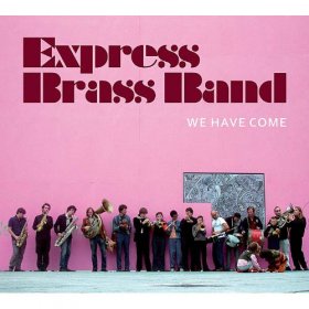 Express Brass Band - We Have Come [CD]