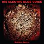 His Electro Blue Voice - Ruthless Sperm