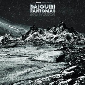 Daiquiri Fantomas - Mhz Invasion [CD]