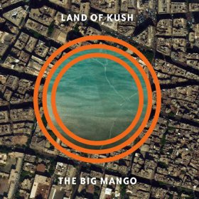 Land Of Kush - The Big Mango [CD]