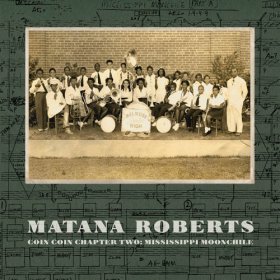 Matana Roberts - Coin Coin Chapter Two: Mississippi Moonchile [Vinyl, LP]