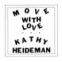 Kathy Heideman - Move With Love