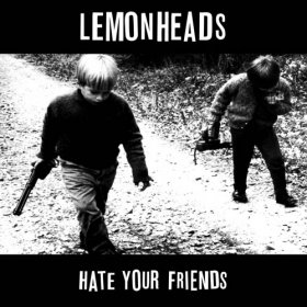 Lemonheads - Hate Your Friends [CD]