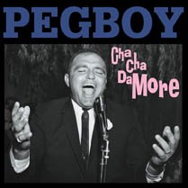 Pegboy - Cha Cha Damore [CD]
