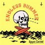 Endless Bummer - Ripper Current