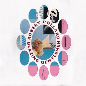 Robert Pollard - Blazing Gentlemen [CD]