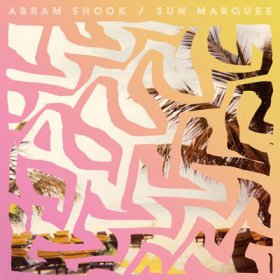 Abram Shook - Sun Marquee [CD]