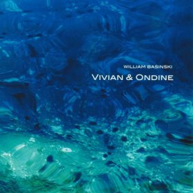 William Basinski - Vivian & Ondine [CD]