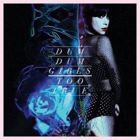 Dum Dum Girls - Too True [Vinyl, LP]