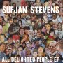 Sufjan Stevens - All Delighted People