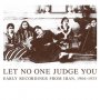Various - Let No One Judge You: Early Iran