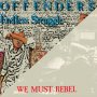 Offenders - Endless Struggle & We Must Rebel
