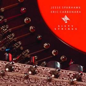 Jesse Sparhawk & Eric Carbonara - Sixty Strings [Vinyl, LP]