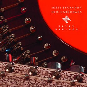 Jesse Sparhawk & Eric Carbonara - Sixty Strings [CD]