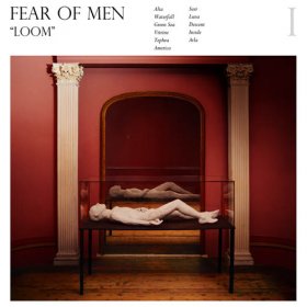 Fear Of Men - Loom [CD]