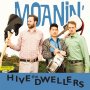 Hive Dwellers - Moanin'