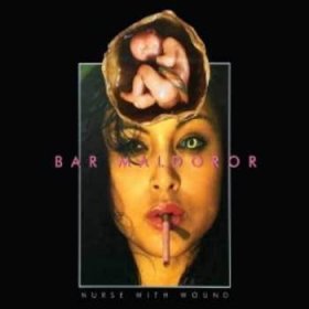 Nurse With Wound - Bar Maldoror [2CD]