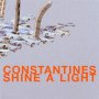 Constantines - Shine A Light