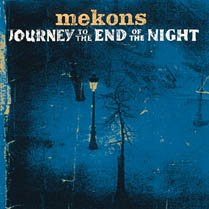 Mekons - Journey To The End Of The Night [CD]